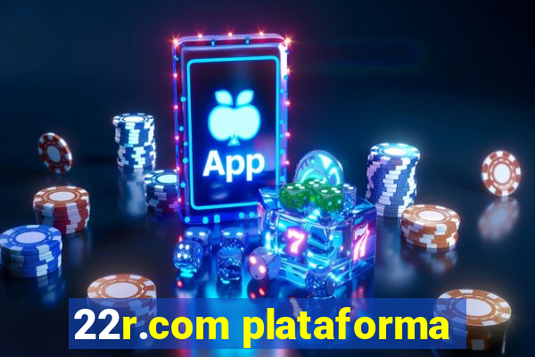 22r.com plataforma